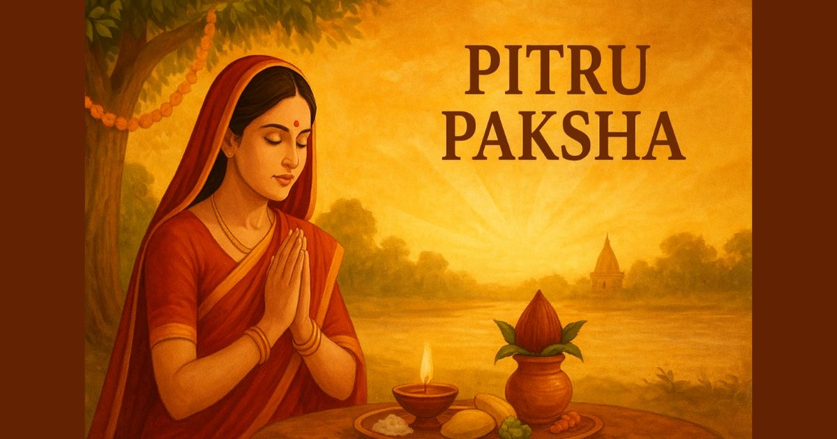 Pitru Paksha 2025 तिथि, महत्व और श्राद्ध विधि